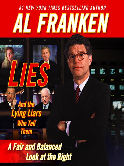 Title details for Lies and the Lying Liars Who Tell Them by Al Franken - Wait list